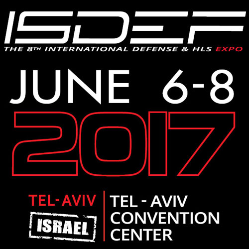 ISDEF 2017: The Premier International Defense and Homeland Security Exhibition in Israel 